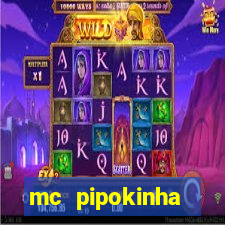 mc pipokinha transando telegram